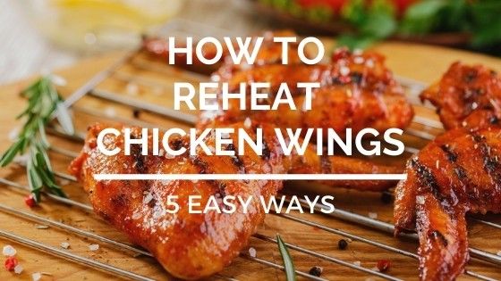 How To Reheat Chicken Wings Keep Them Crispy Bbq Starts Here