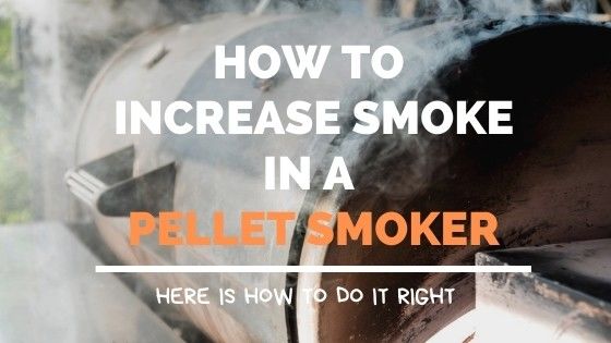 Increase Smoke In Pellet Smoker How To Get More Smoke In Your Smoker Bbq Starts Here