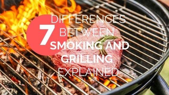 Smoking vs Grilling (7 Important Differences Explained) - BBQ Starts Here